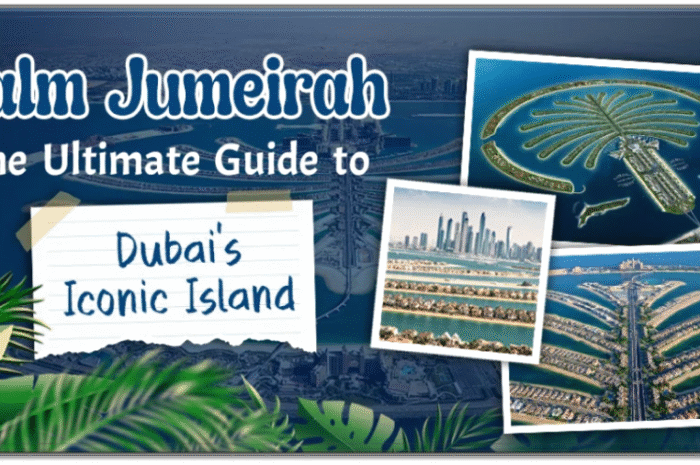 Palm Jumeirah: Ultimate Guide to Dubai’s Luxury Island